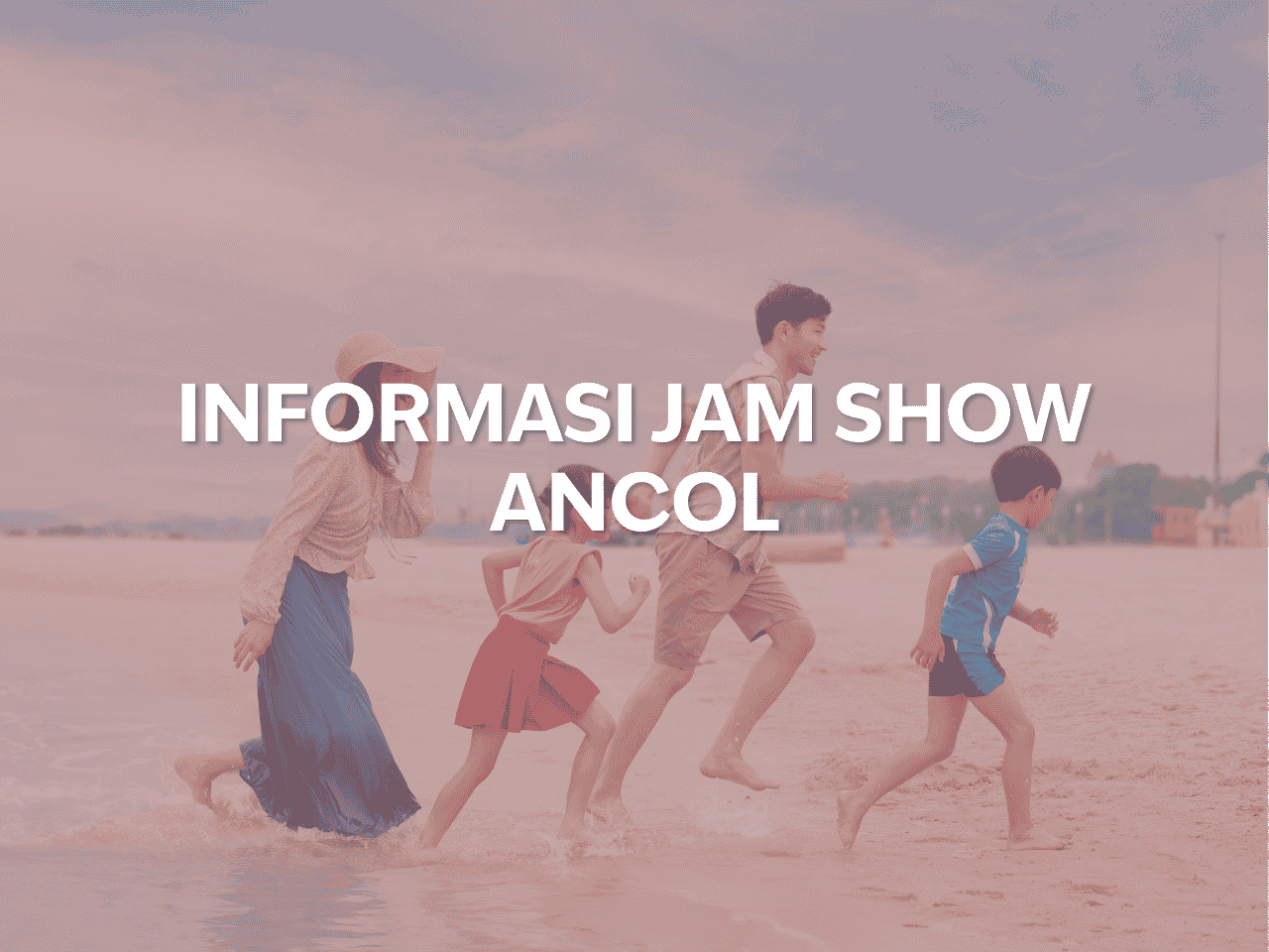 Informasi Show Ancol