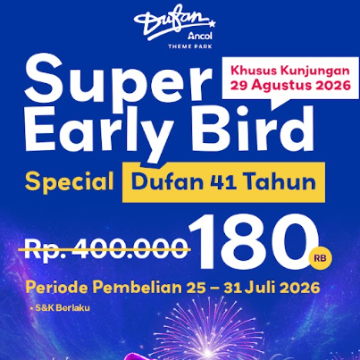 Super Early Bird Dufan 29 Agustus